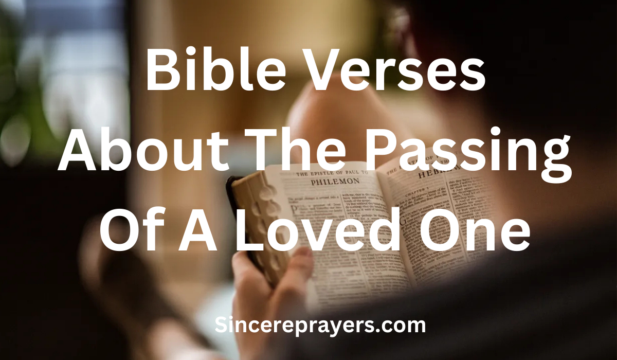 35 Painful Bible Verses About The Passing Of A Loved One