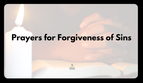 40 Powerful Prayers for Forgiveness of Sins