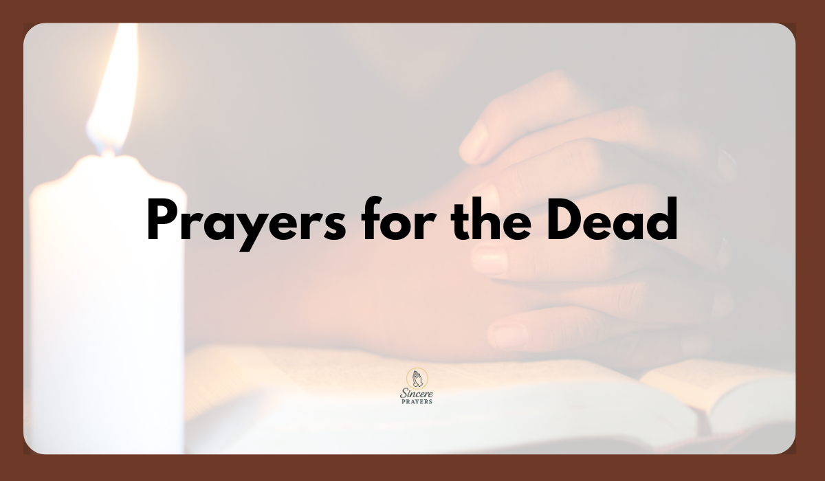 40 Powerful Catholic Prayers for the Dead