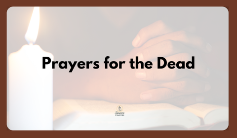 40 Powerful Catholic Prayers for the Dead
