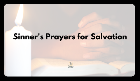 40 Powerful Sinner's Prayers for Salvation