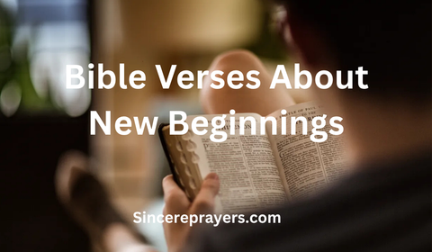35 Powerful Bible Verses About New Beginnings
