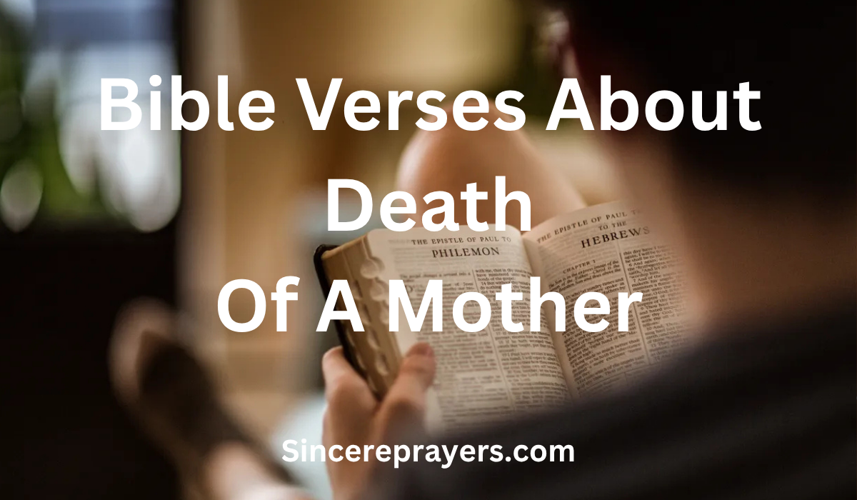 35 Powerful Bible Verses About Death Of A Mother