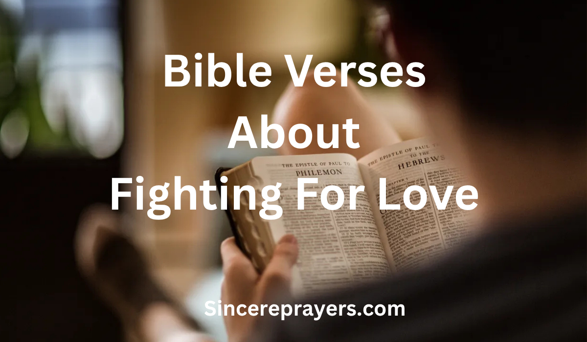 35 Powerful Bible Verses About Fighting For Love
