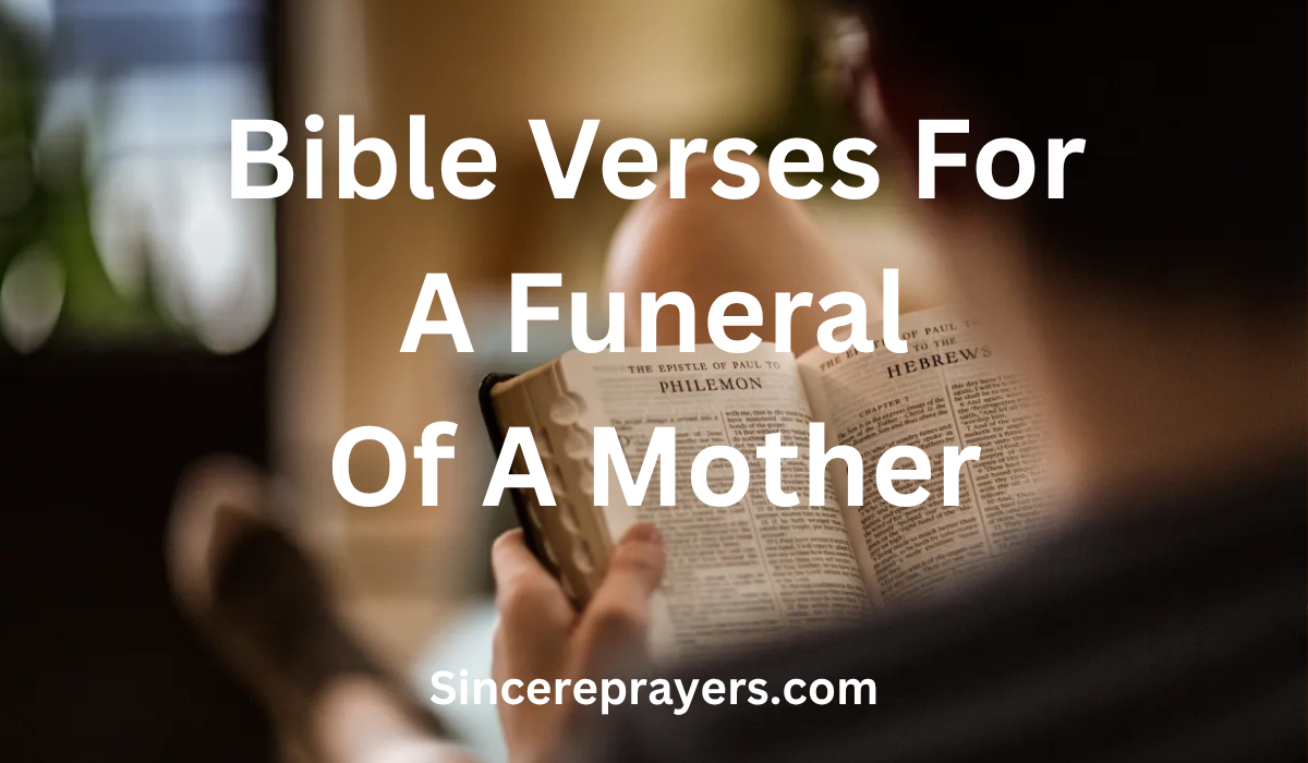 35 Powerful Bible Verses For A Funeral Of A Mother