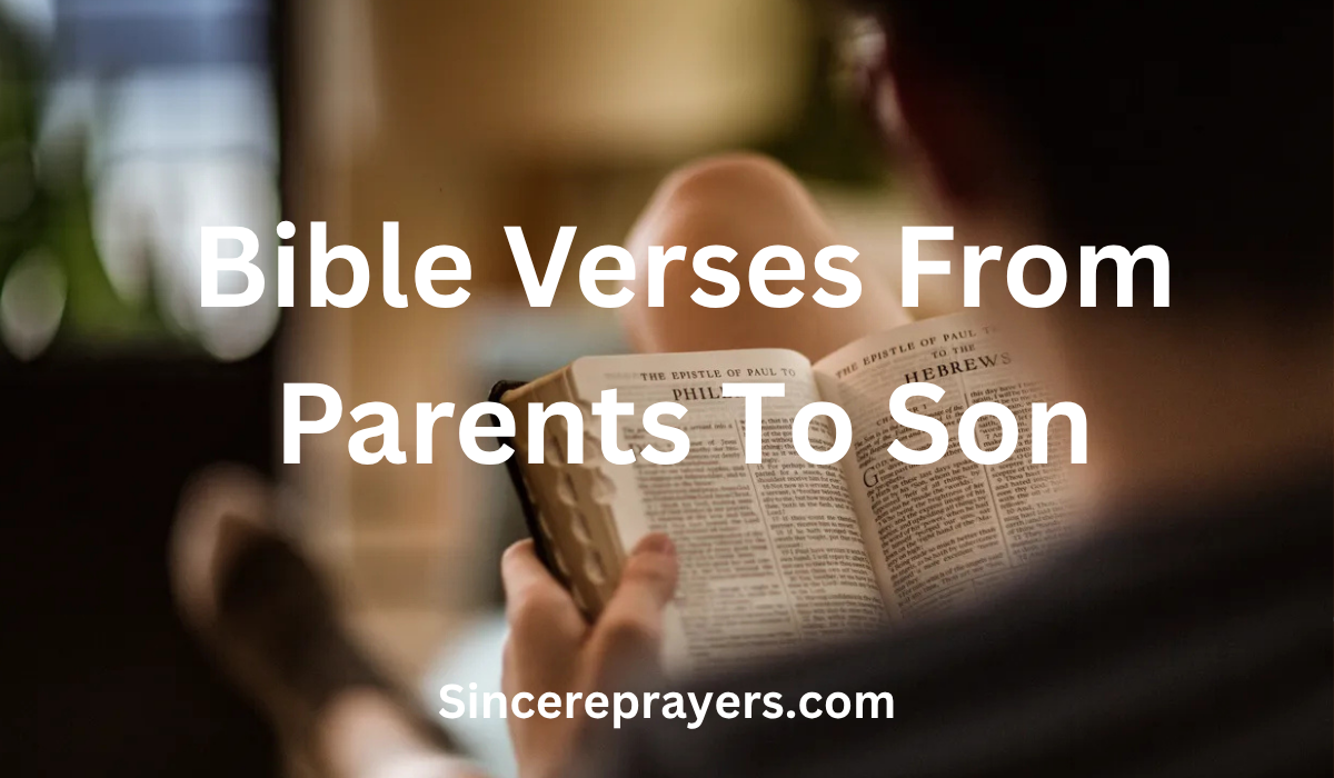 35 Inspiring Bible Verses From Parents To Son