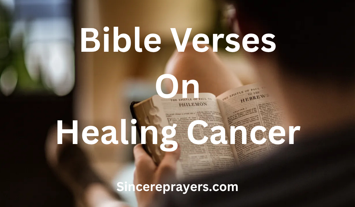 35 Most Powerful Bible Verses On Healing Cancer