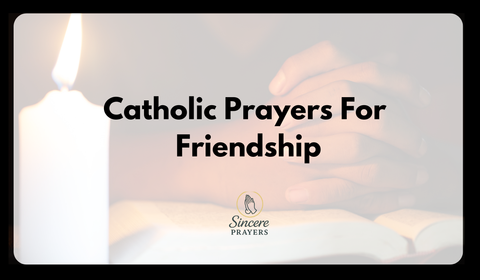 40 Beautiful Catholic Prayers For Friendship