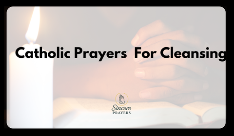40 Most Effective Catholic Prayers For Cleansing