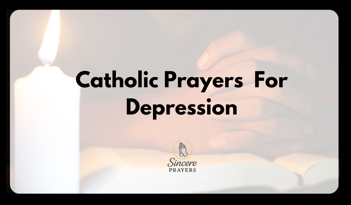 40 Most Effective Catholic Prayers For Depression