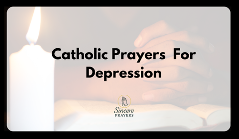 40 Most Effective Catholic Prayers For Depression