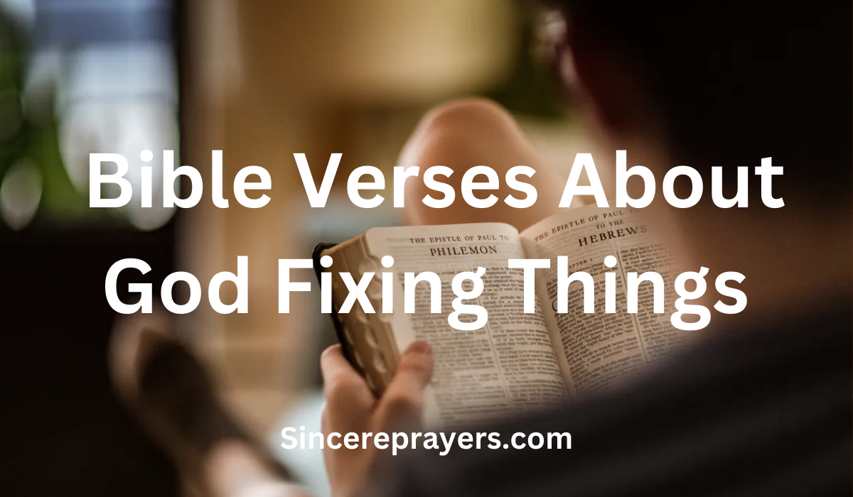 35 Most Effective Bible Verses About God Fixing Things