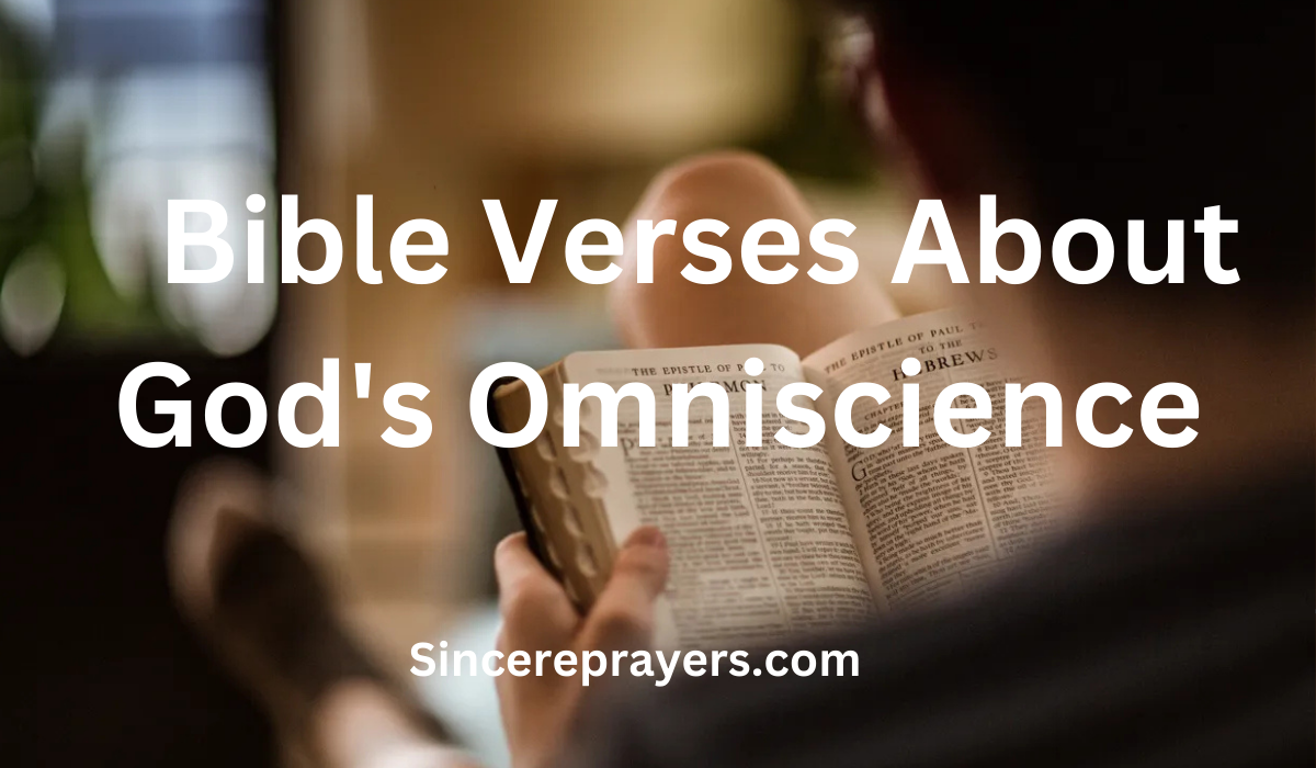 35 Inspiring Bible Verses About God's Omniscience