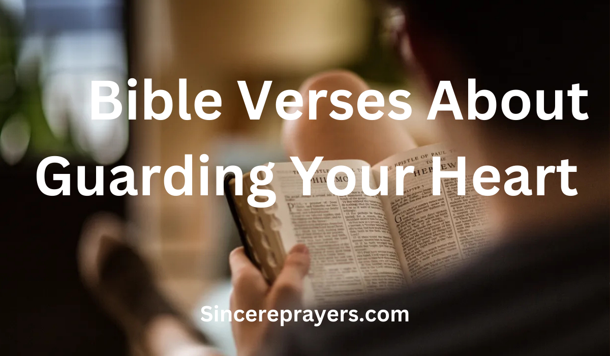 35 Inspiring Bible Verses About Guarding Your Heart