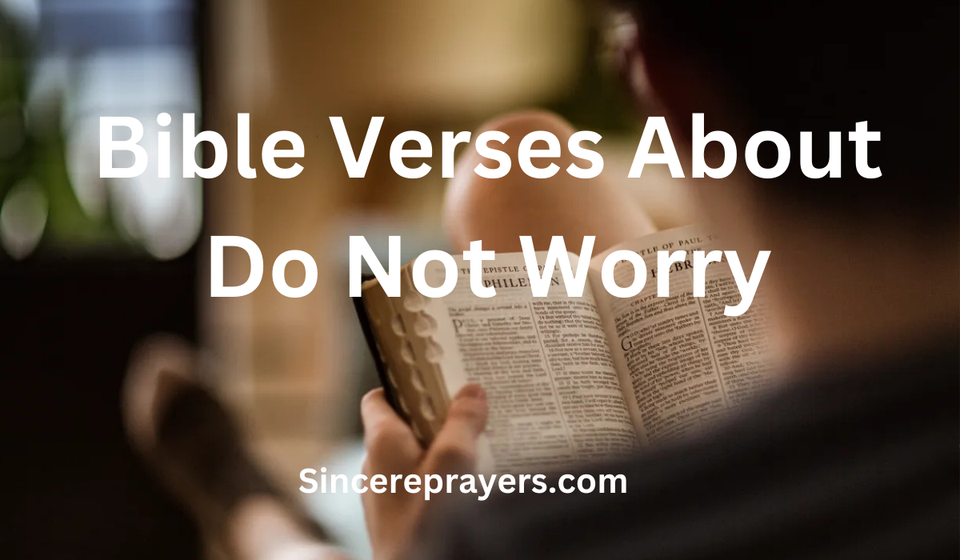  Bible Verses About Do Not Worry