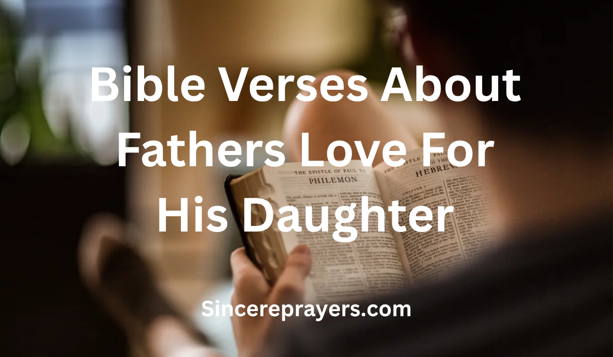 35 Beautiful Bible Verses About Fathers Love For His Daughter