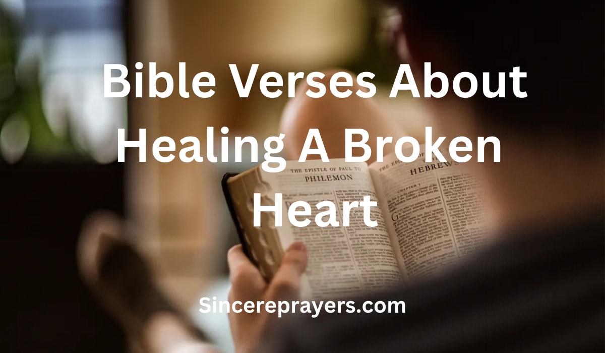 35 Most Effective Bible Verses About Healing A Broken Heart