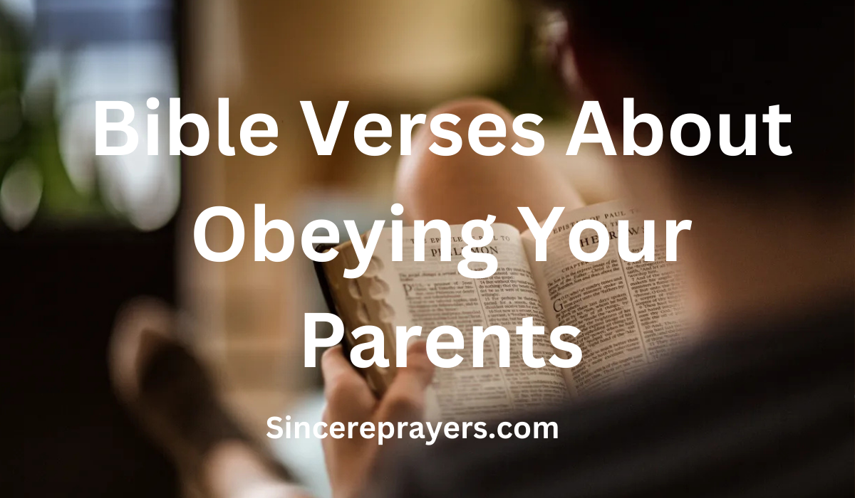 35 Most Effective Bible Verses About Obeying Your Parents