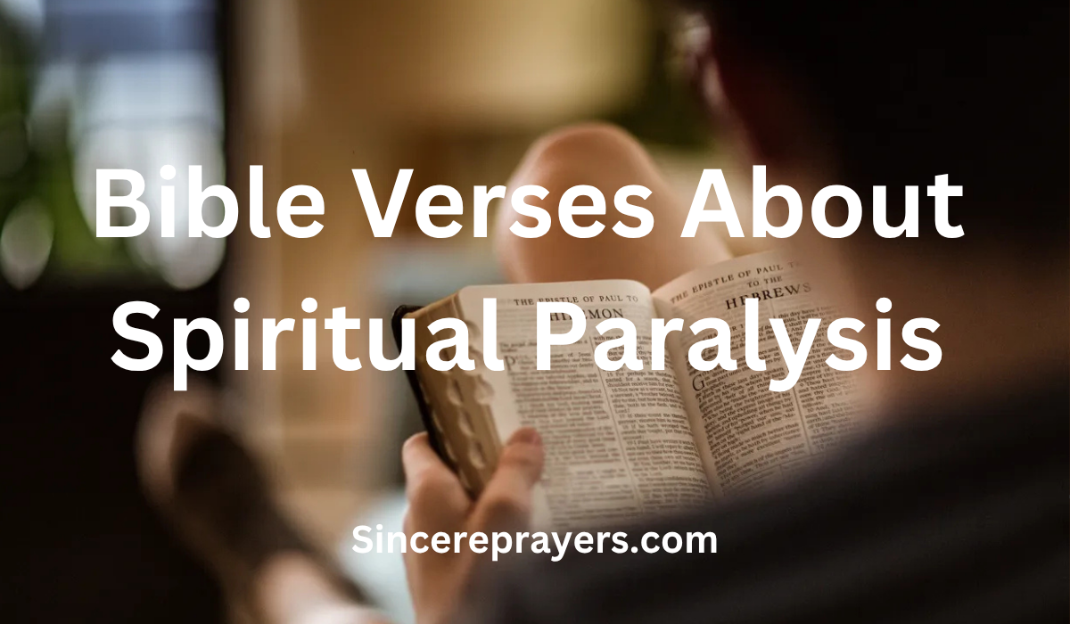 35 Powerful Bible Verses About Spiritual Paralysis
