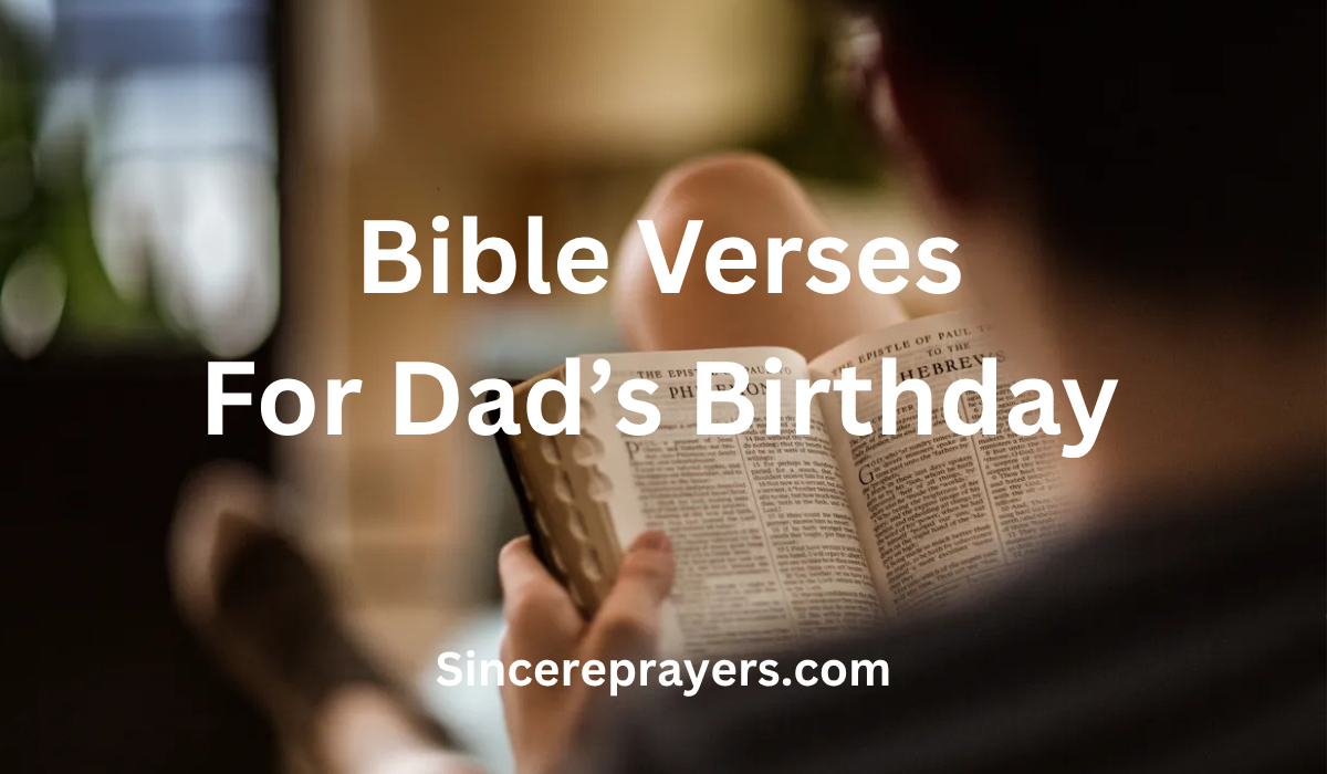 35 Inspiring Bible Verses For Dad's Birthday