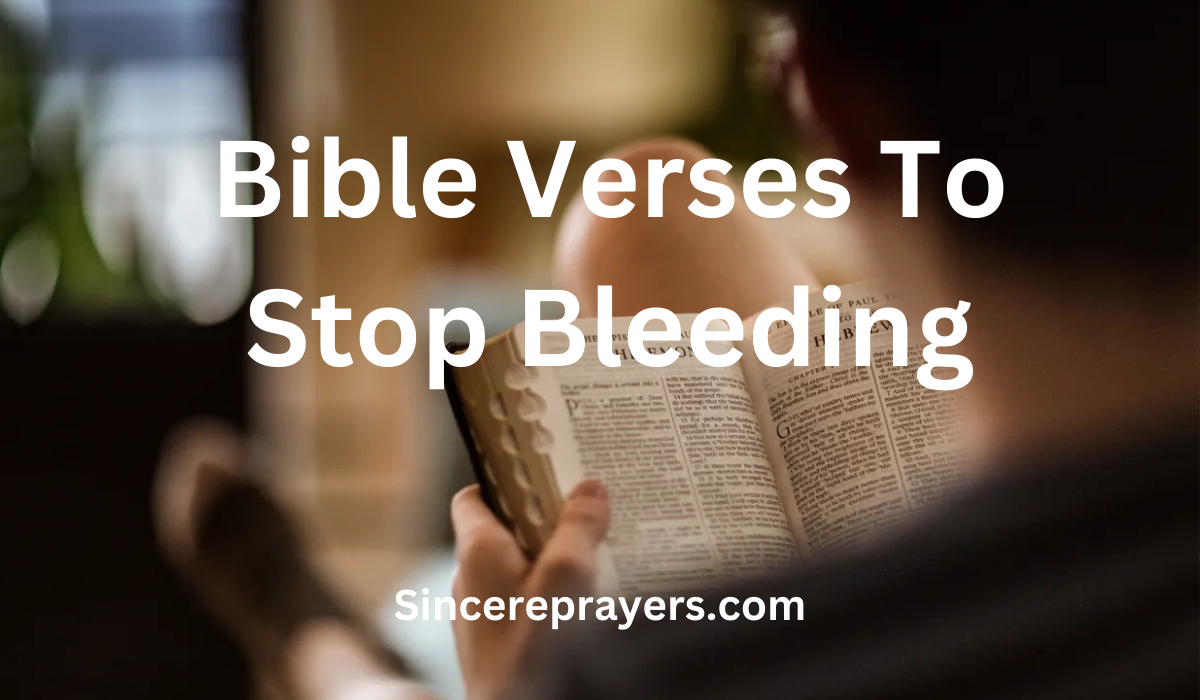 35 Powerful Bible Verses To Stop Bleeding