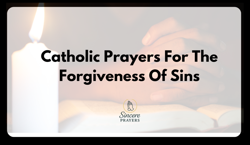 Catholic Prayers For The Forgiveness Of Sins