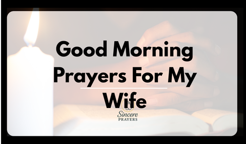 40 Beautiful Good Morning Prayers For My Wife