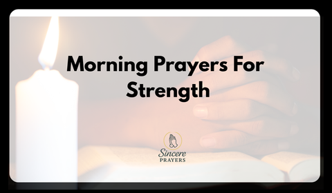 40 Powerful Morning Prayers For Strength