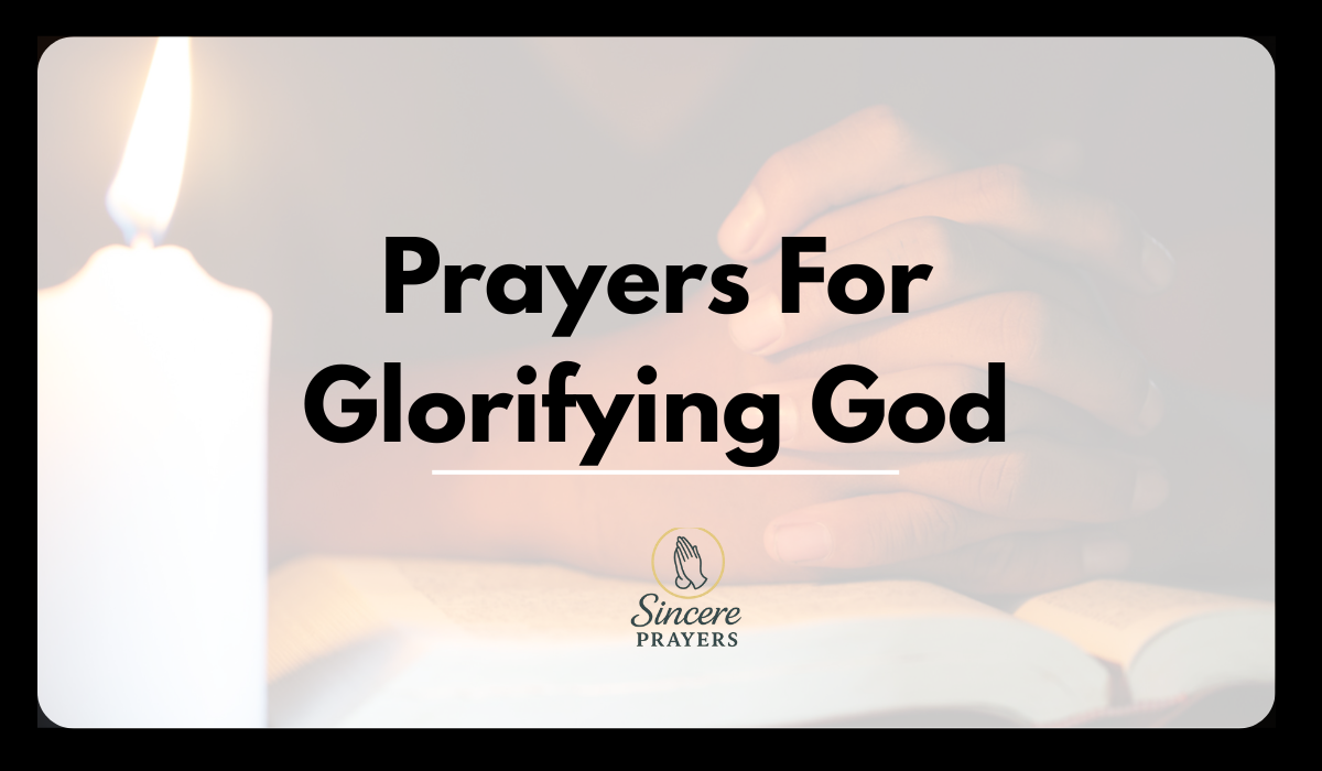 40 Amazing Prayers For Glorifying God