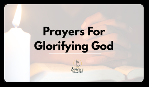 40 Amazing Prayers For Glorifying God