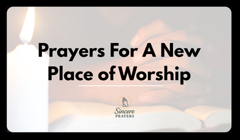 40 Powerful Prayers For A New Place Of Worship