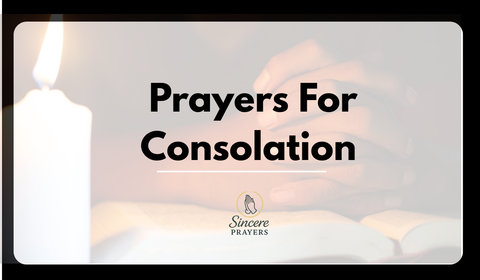 40 Powerful Prayers For Consolation