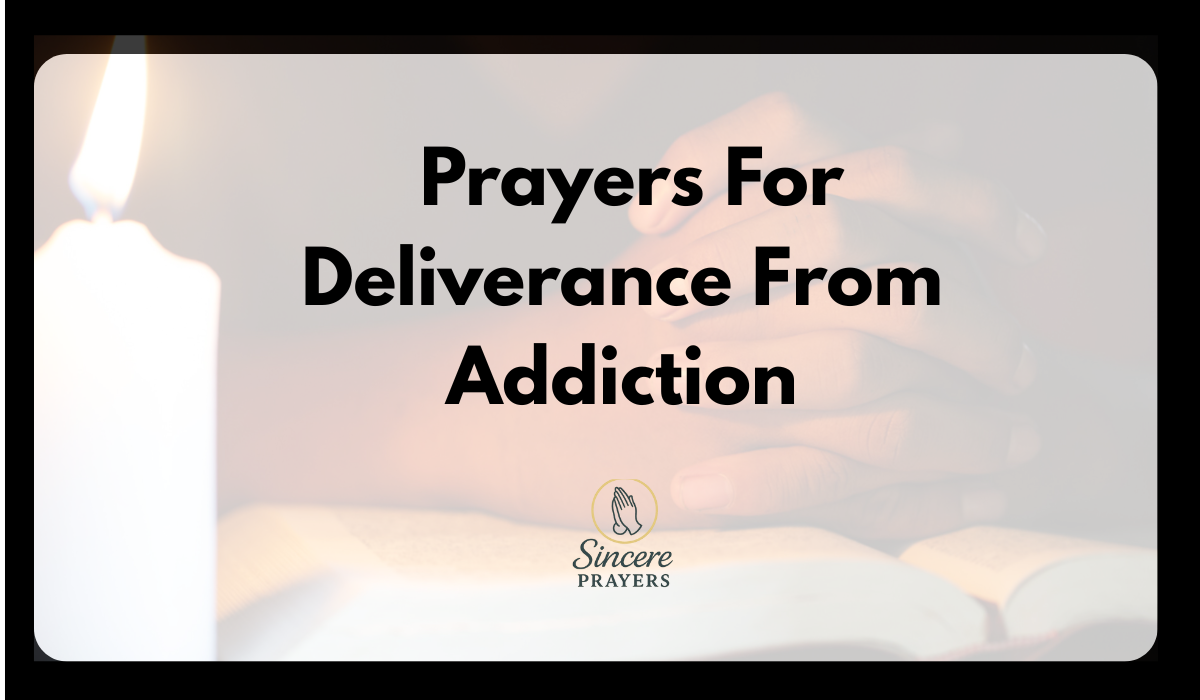 40 Powerful Prayers For Deliverance From Addiction