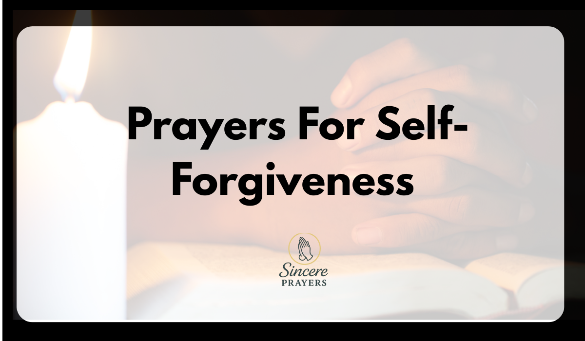 40 Powerful Prayers For Self-Forgiveness
