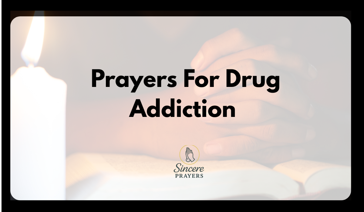 40 Powerful Prayers For Drug Addiction