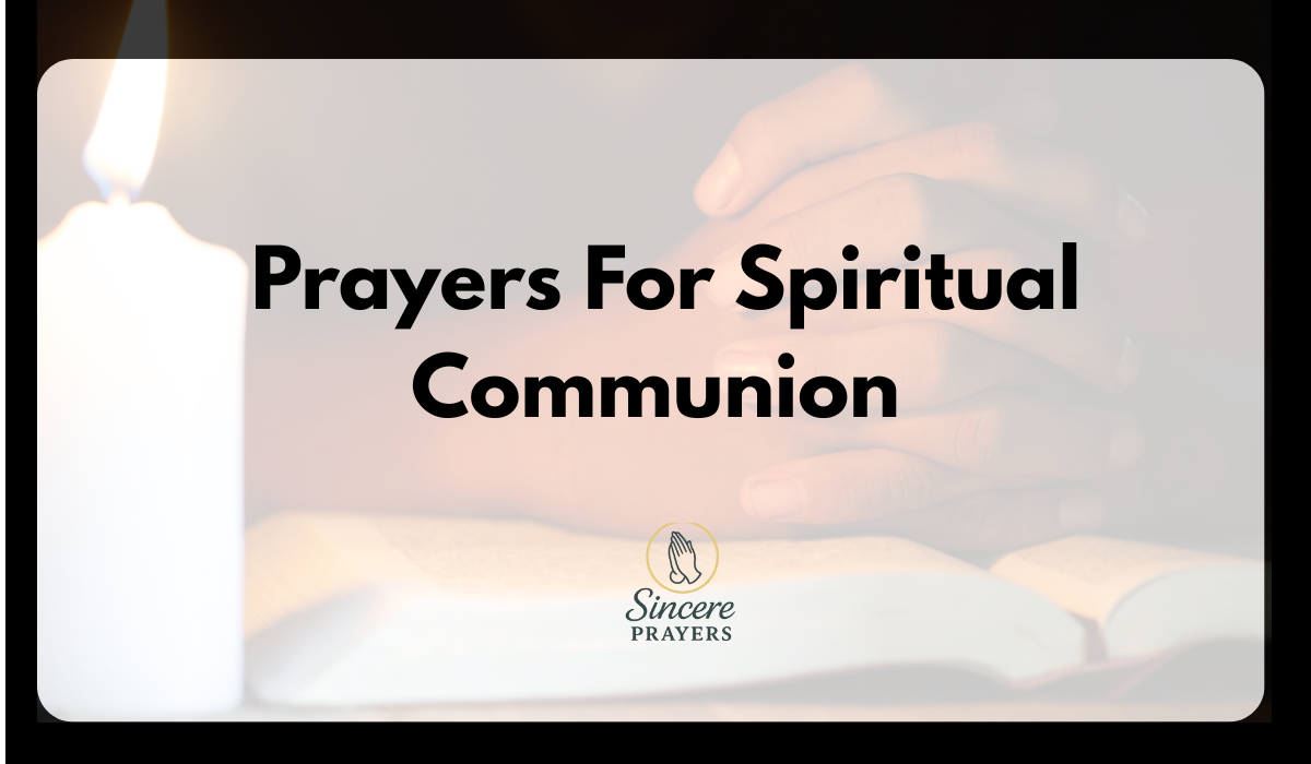40 Powerful Prayers For Spiritual Communion