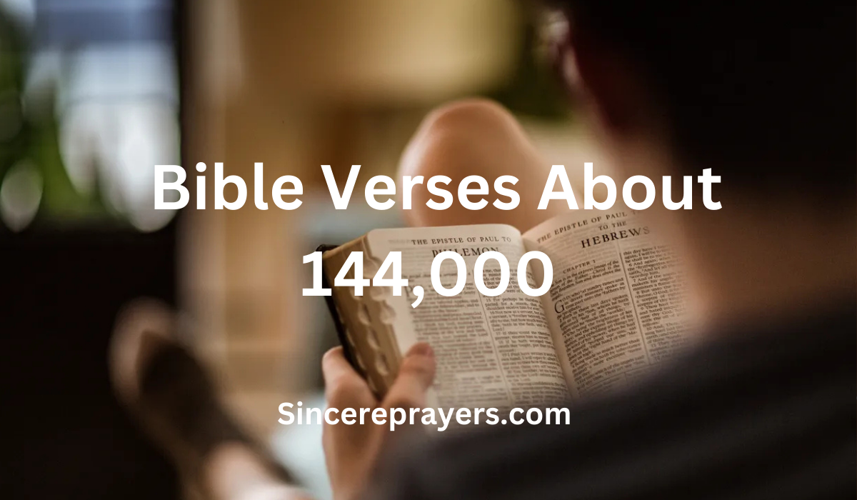 35 Powerful Bible Verses About 144,000