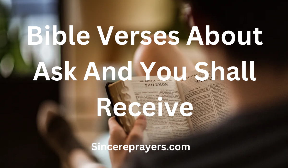 35 Powerful Bible Verses About Ask And You Shall Receive