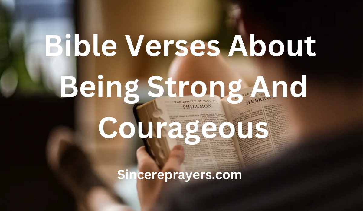 27 Great Bible Verses About Being Strong And Courageous