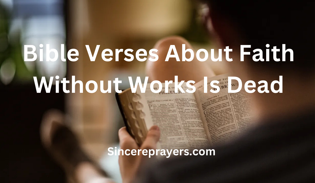 35 Most Powerful Bible Verses About Faith Without Works Is Dead