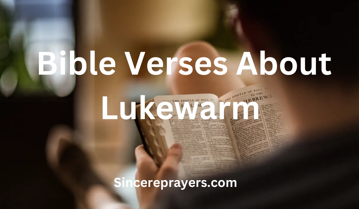 35 Powerful Bible Verses About Lukewarm