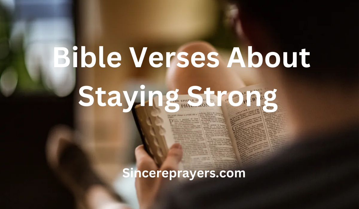 35 Most Powerful Bible Verses About Staying Strong
