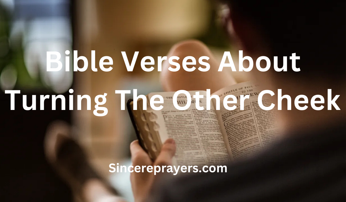 35 Powerful Bible Verses About Turning The Other Cheek