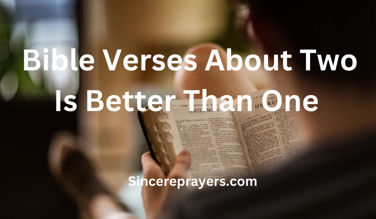 35 Most Effective Bible Verses About Two Is Better Than One