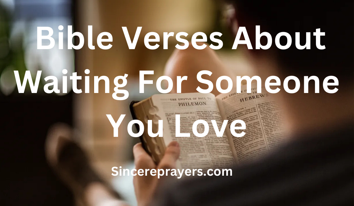 35 Beautiful Bible Verses About Waiting For Someone You Love