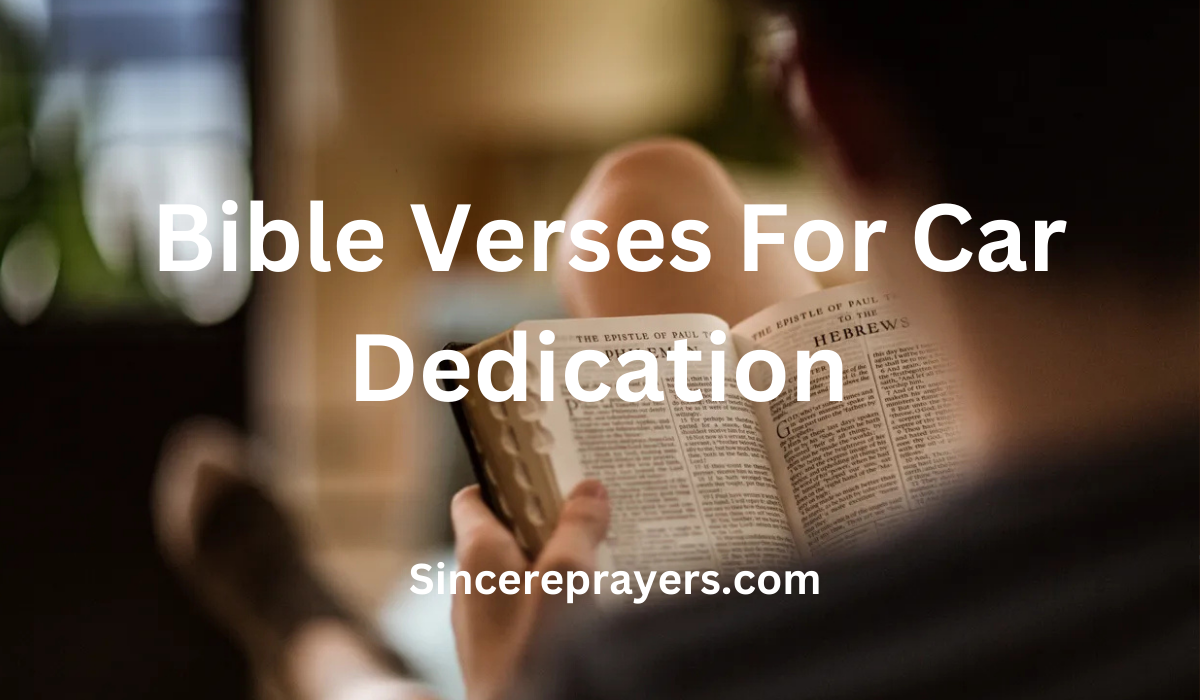 35 Powerful Bible Verses For Car Dedication