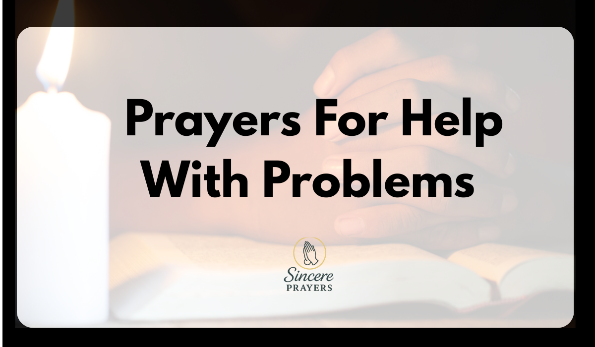 40 Most Powerful Prayers For Help With Problems