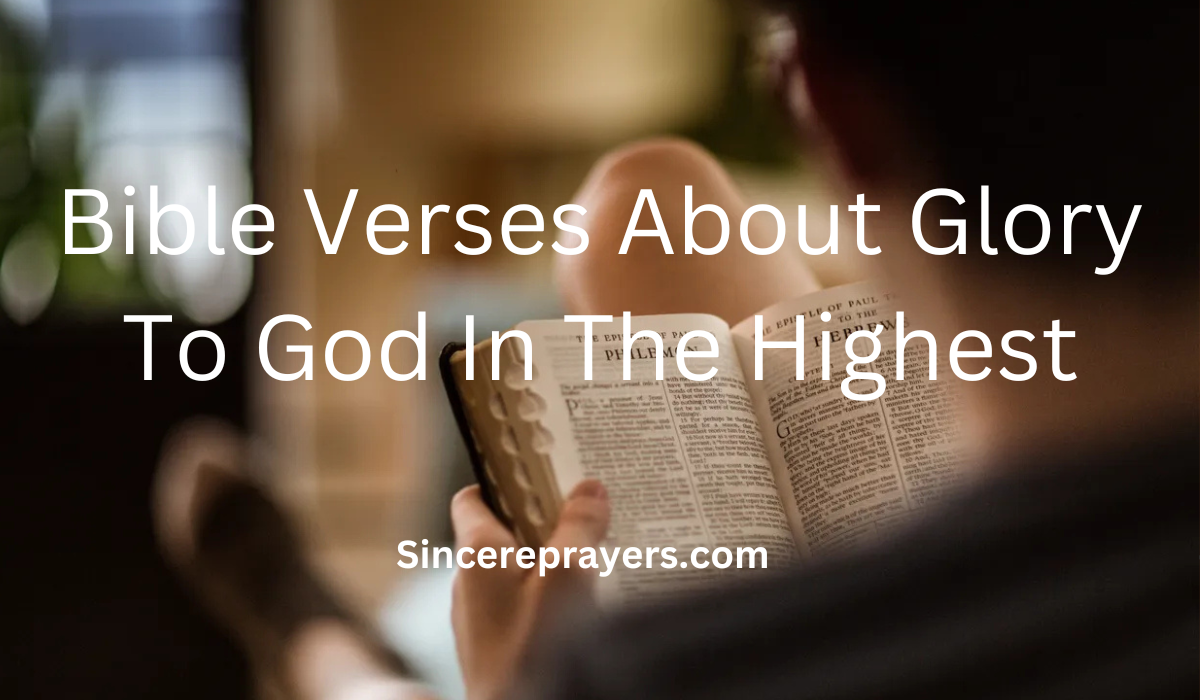 35 Amazing Bible Verses About Glory To God In The Highest