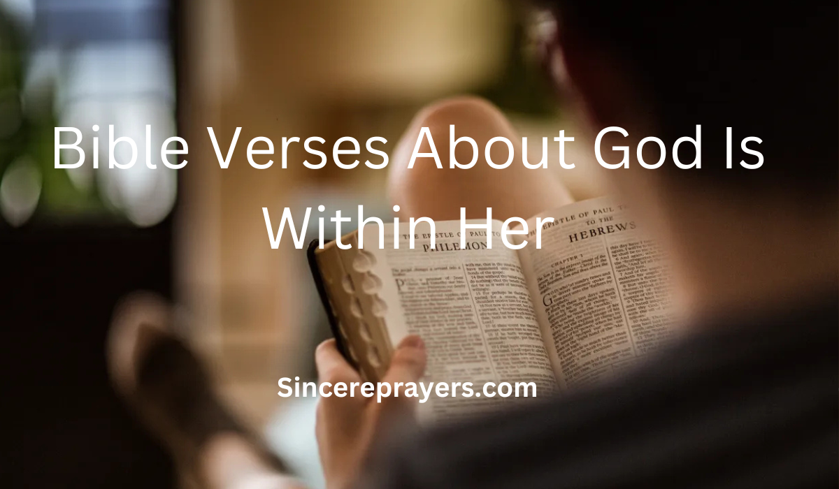 35 Effective Bible Verses About God Is Within Her