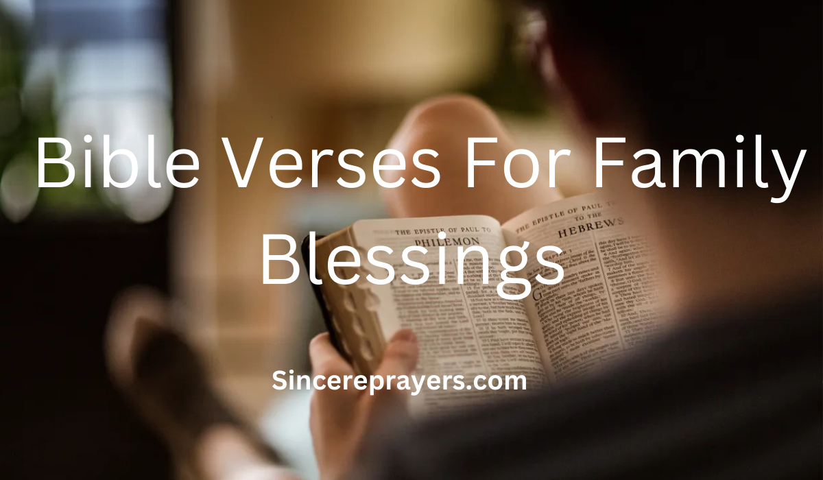 35 Most Effective Bible Verses For Family Blessings